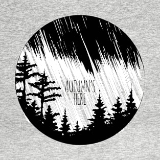 Autumn's Here T-Shirt